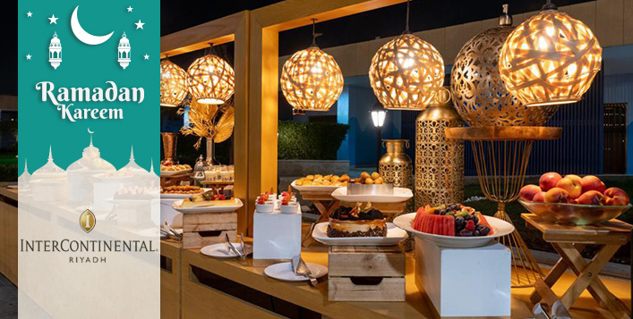 Suhoor Buffet at 5* InterContinental Riyadh starting from SAR 84 ...