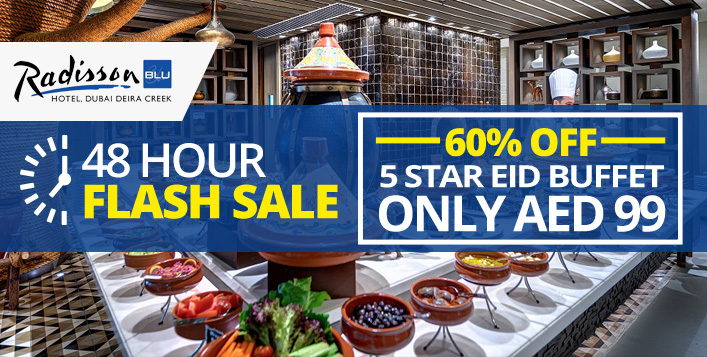 FLASH SALE! Eid Buffets at Radisson Blu Deira Creek From AED 89 Only ...